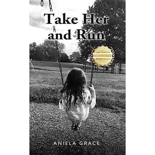 Take Her and Run / WorkBook Press, Aniela Grace