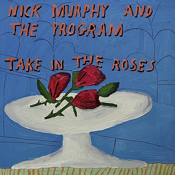 Take In The Roses (Vinyl), Nick Murphy & The Program