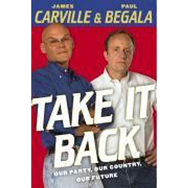 Take It Back, James Carville, Paul Begala