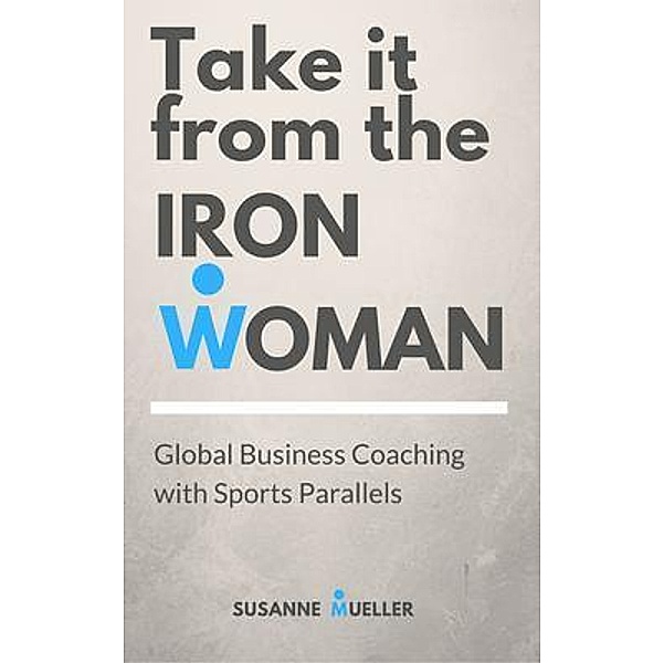 Take it from the Ironwoman, Susanne Mueller