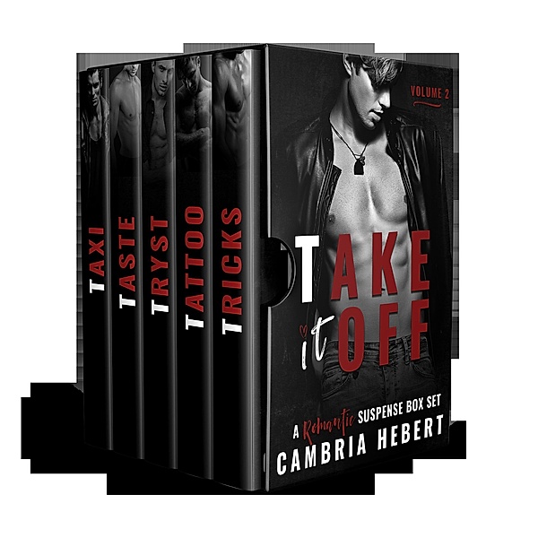 Take It Off Volume Two: A Romantic Suspense Box Set, Cambria Hebert