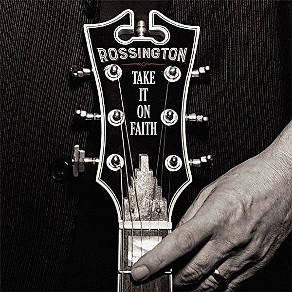 Take It On Faith, Rossington