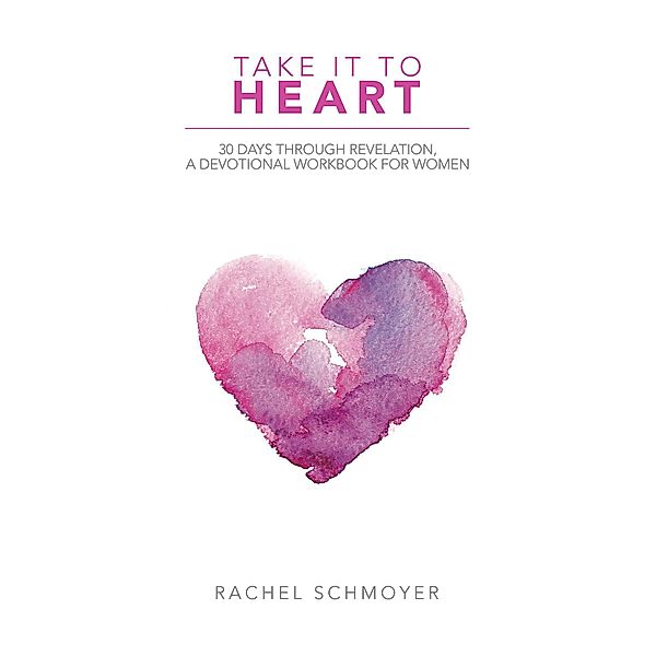 Take It To Heart, Rachel Schmoyer