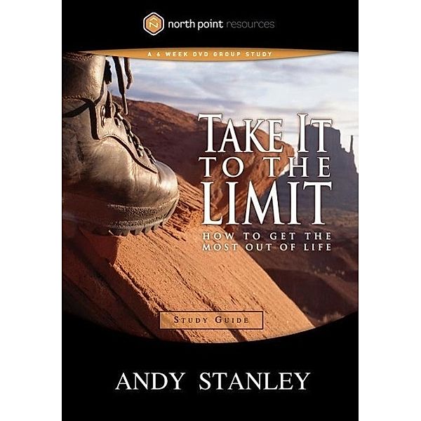 Take It to the Limit Study Guide, Andy Stanley