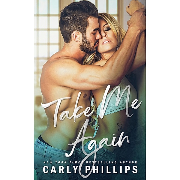 Take Me Again (The Knight Brothers, #1) / The Knight Brothers, Carly Phillips