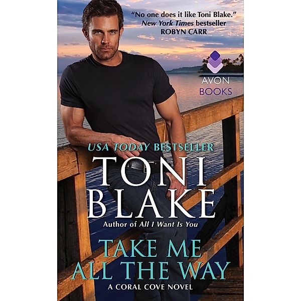 Take Me All the Way / Coral Cove Bd.3, Toni Blake