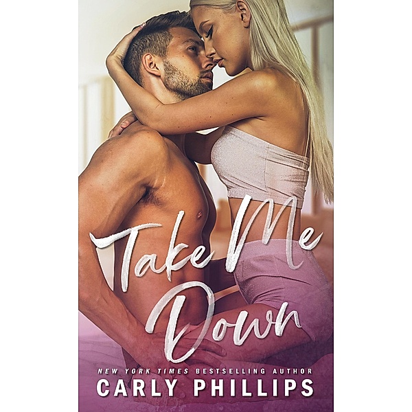 Take Me Down (The Knight Brothers, #2) / The Knight Brothers, Carly Phillips