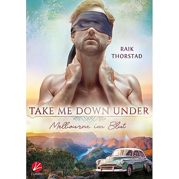 Take me down under: Melbourne im Blut / Take me down under Bd.2, Raik Thorstad