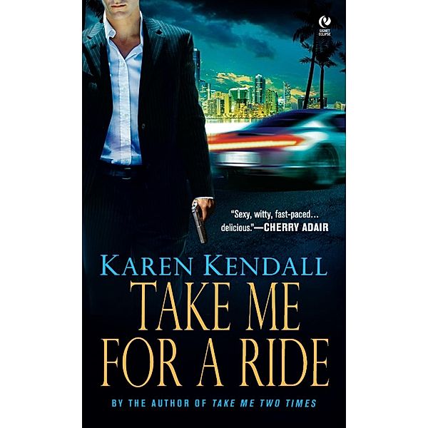 Take Me For a Ride / An ARTemis, Inc. Novel, Karen Kendall