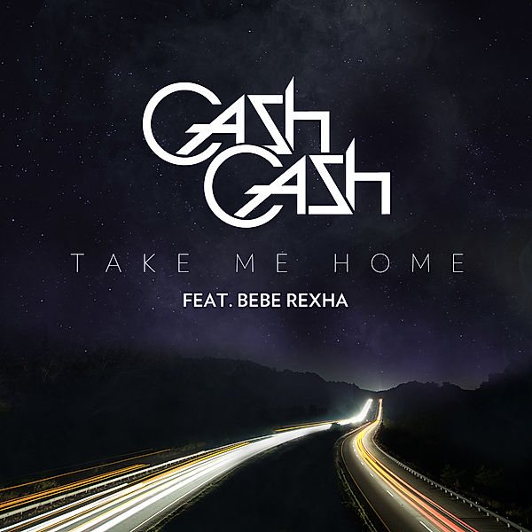 Take Me Home (2-Track), Bebe Cash Cash Feat. Rexha
