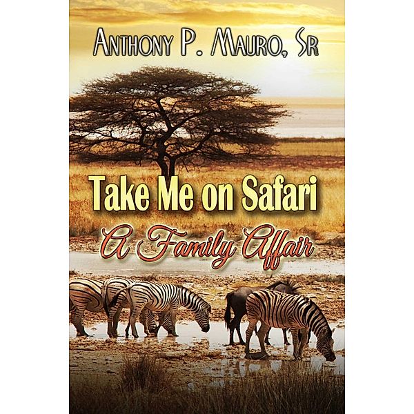 Take Me On A Safari A Family Affair, Anthony Mauro