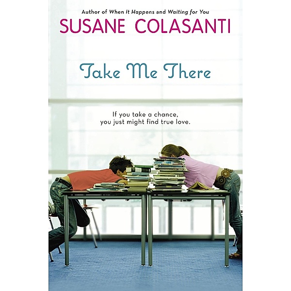 Take Me There, Susane Colasanti