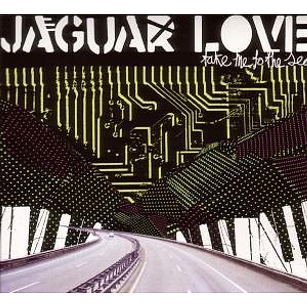 Take Me To The Sea (Vinyl), Jaguar Love