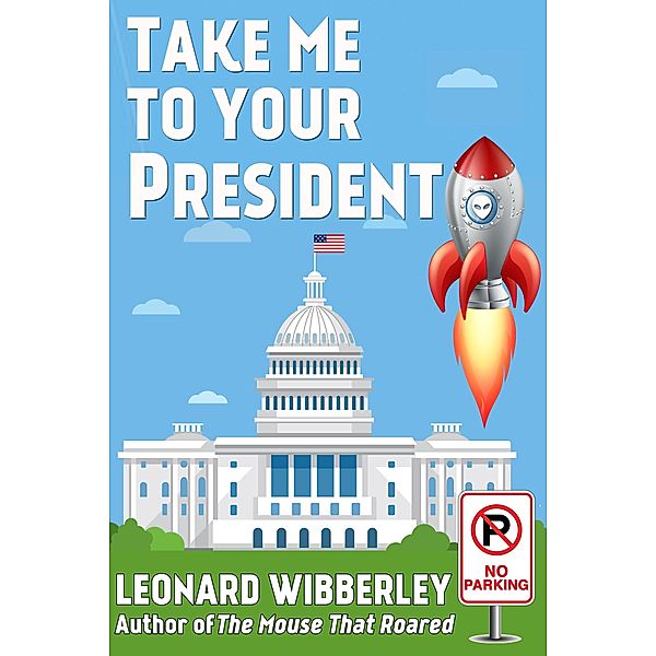 Take Me to Your President, Leonard Wibberley