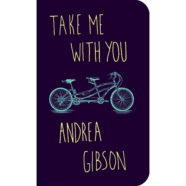 Take Me With You, Andrea Gibson