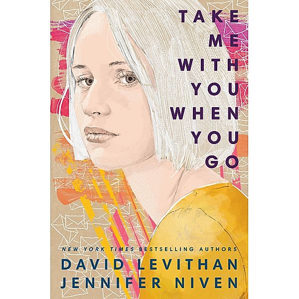 Take Me With You When You Go / Knopf Books for Young Readers, David Levithan, Jennifer Niven