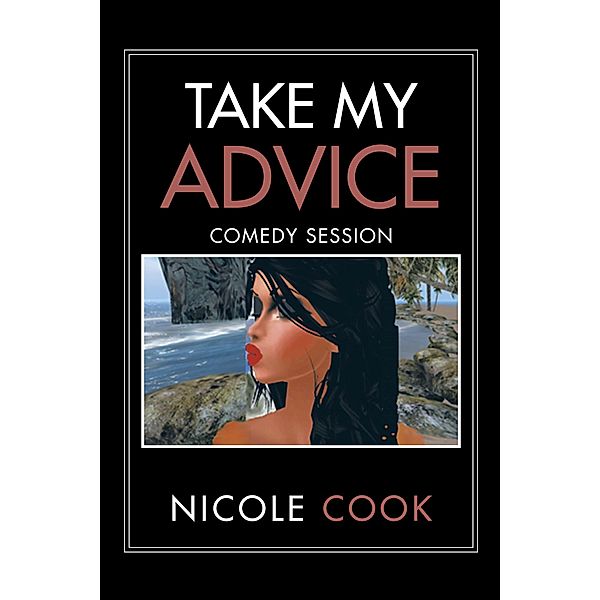 Take My Advice, Nicole Cook