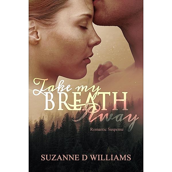 Take My Breath Away, Suzanne D. Williams