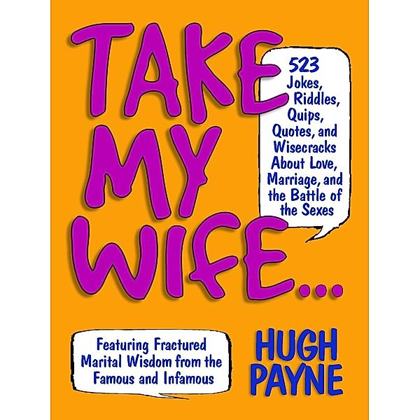 Take My Wife, Hugh Payne