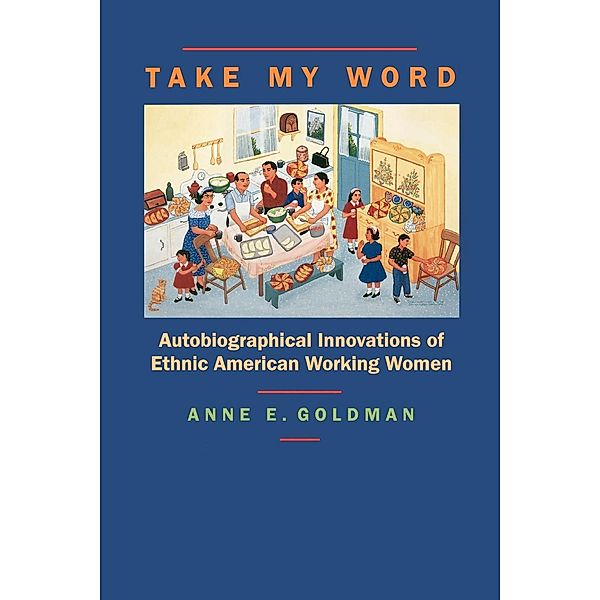 Take My Word, Anne E. Goldman