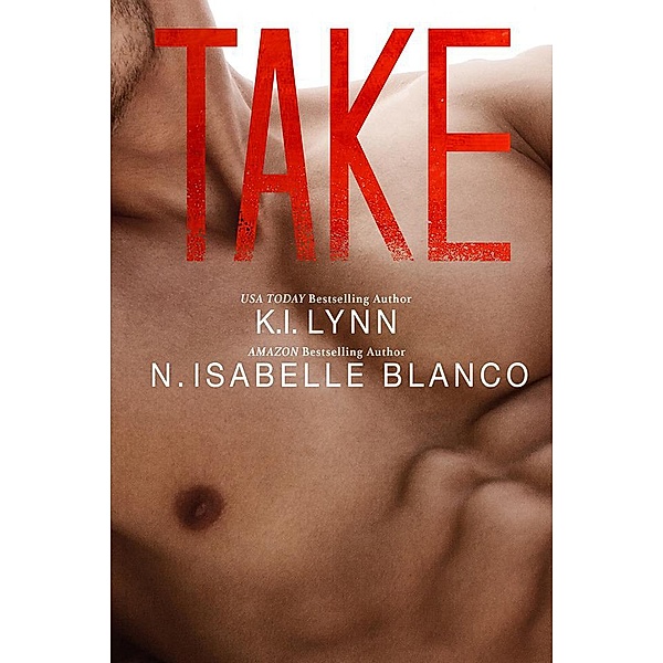 Take (Need You) / Need You, K. I. Lynn, N. Isabelle Blanco