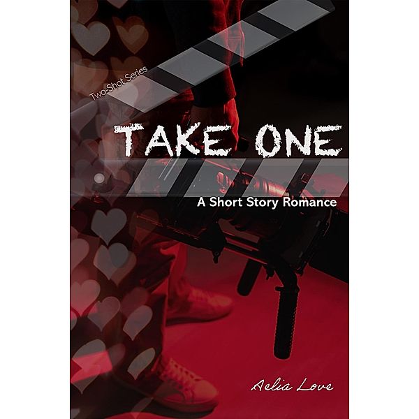 Take One A Short-Story Romance (One-Shot Series) / One-Shot Series, Catherine Thompson