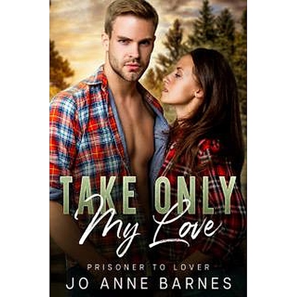 Take Only My Love, Jo Anne Barnes
