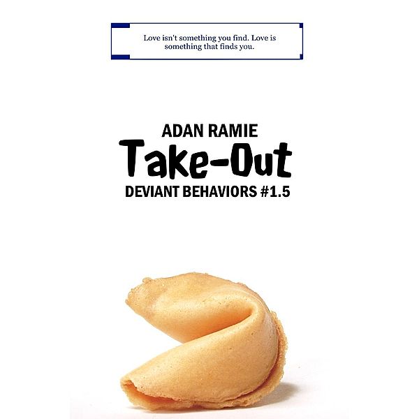 Take-Out (Deviant Behaviors (Side Stories), #1) / Deviant Behaviors (Side Stories), Adan Ramie
