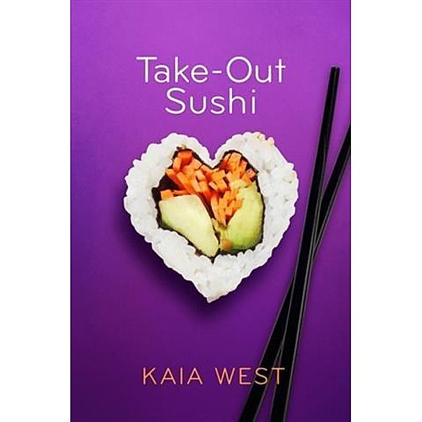 Take-Out Sushi, Kaia West