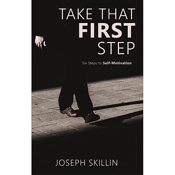 Take That First Step, Joseph Skillin