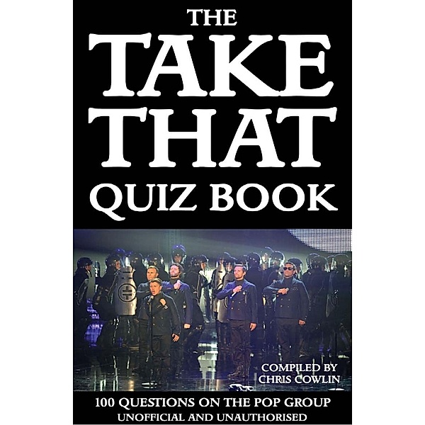 Take That Quiz Book / Andrews UK, Chris Cowlin
