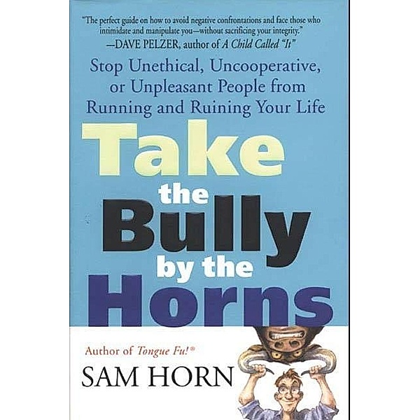 Take the Bully by the Horns, Sam Horn