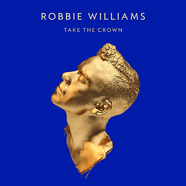 Take The Crown, Robbie Williams