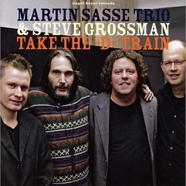 Take The ''D'' Train, Martin Trio & Grossman,Steve Sasse