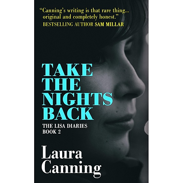 Take the Nights Back (The Lisa Diaries, #2) / The Lisa Diaries, Laura Canning