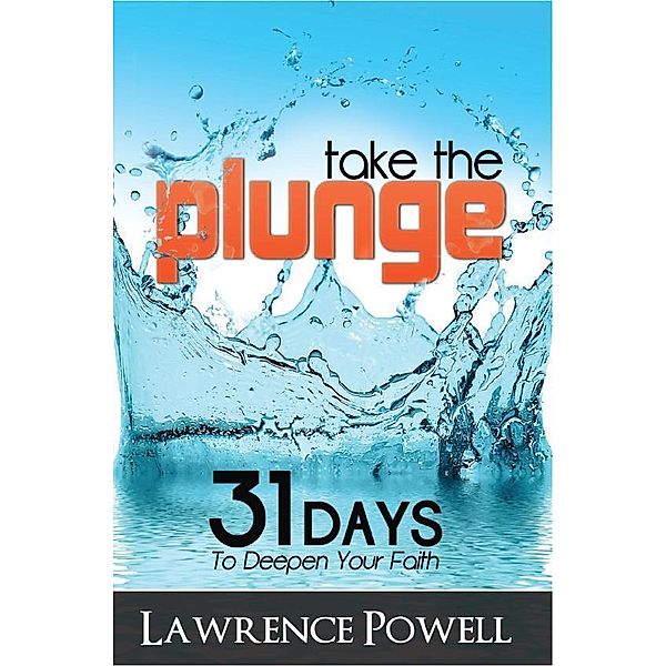Take The Plunge, Lawrence Powell