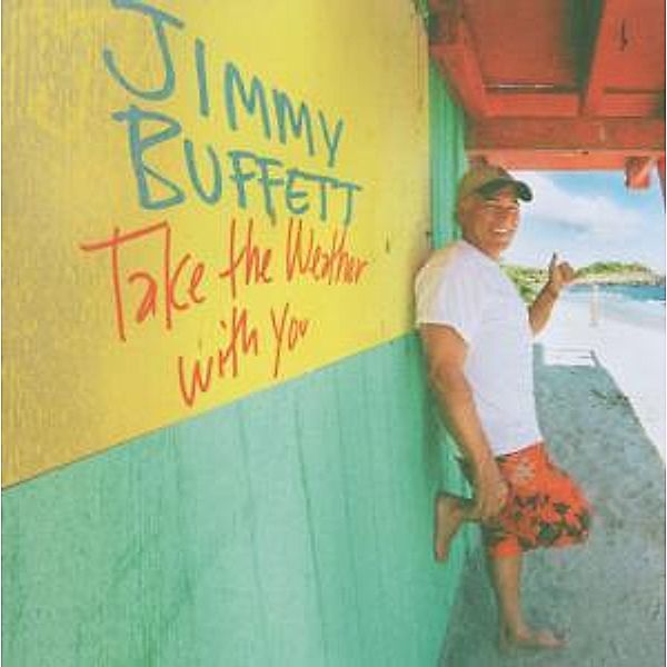 Take The Weather With You, Jimmy Buffett