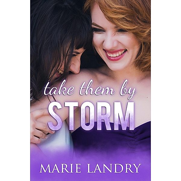 Take Them by Storm / Marie Landry, Marie Landry