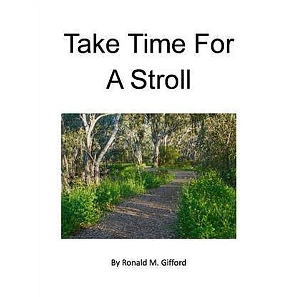 Take Time For A Stroll, Ronald M. Gifford