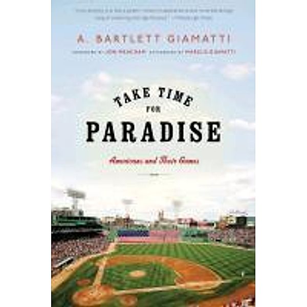 Take Time for Paradise, A. Bartlett Giamatti