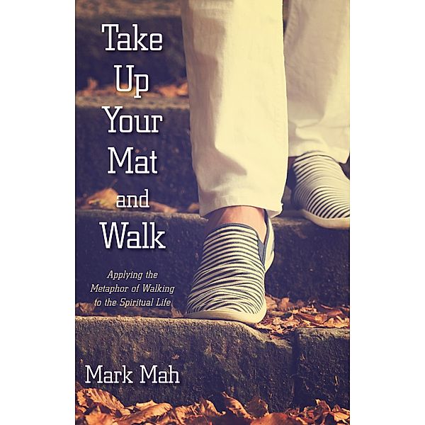 Take Up Your Mat and Walk, Mark Mah