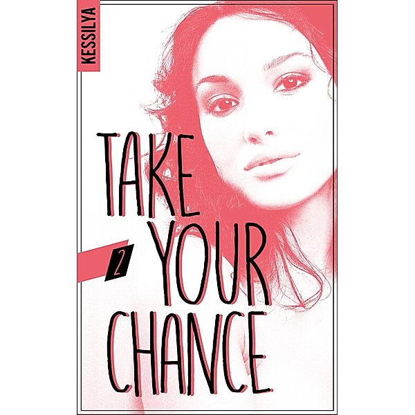 Take your chance - 2 - Luna / Take your chance Bd.2, Kessilya