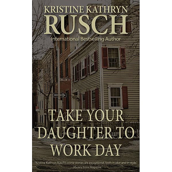 Take Your Daughter to Work Day, Kristine Kathryn Rusch