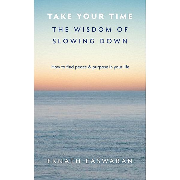 Take Your Time, Eknath Easwaran