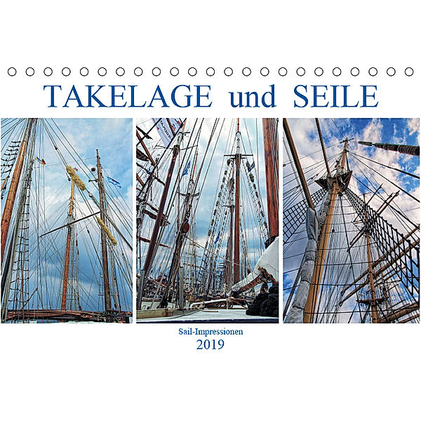 Takelage und Seile. Sailimpressionen (Tischkalender 2019 DIN A5 quer), MS72