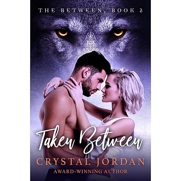 Taken Between (The Between, #2) / The Between, Crystal Jordan