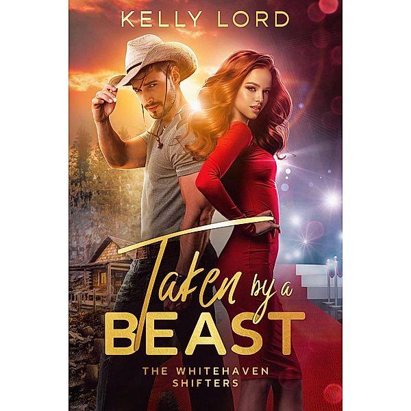 Taken by a Beast (The Whitehaven Shifters, #1) / The Whitehaven Shifters, Kelly Lord