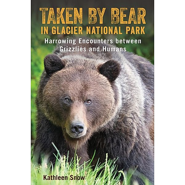 Taken By Bear in Glacier National Park, Kathleen Snow