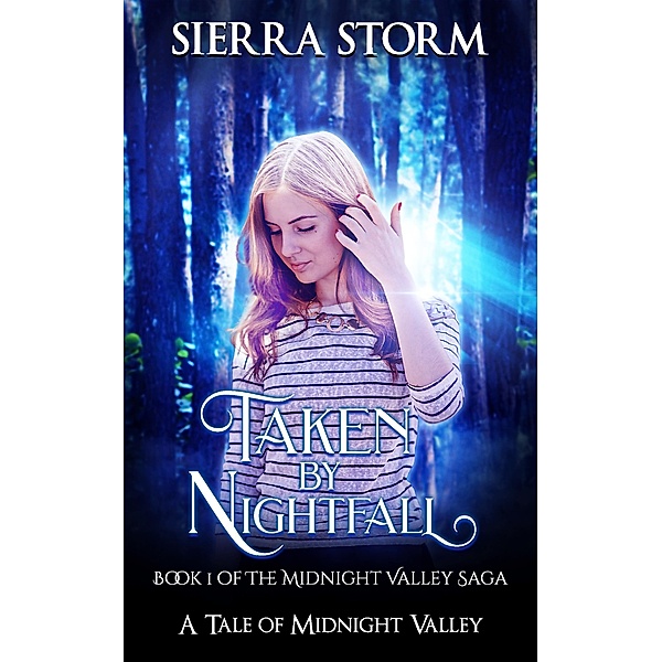 Taken by Nightfall (The Midnight Valley Saga, #1) / The Midnight Valley Saga, Sierra Storm