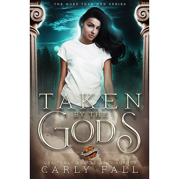 Taken by the Gods (More than Men, #1) / More than Men, Carly Fall